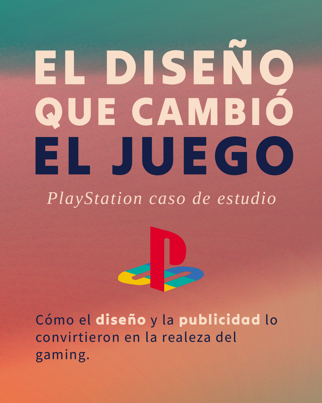 playstation caso de estudio marketing y diseño